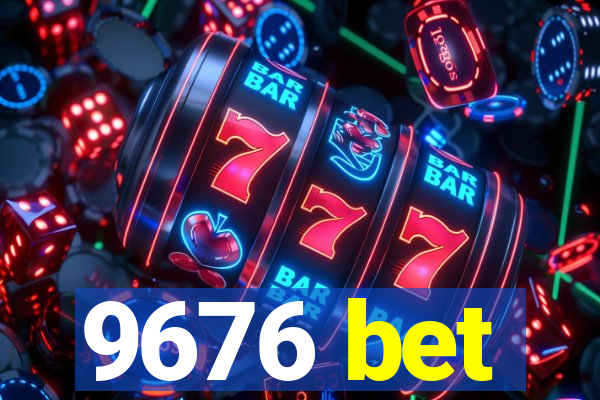 9676 bet